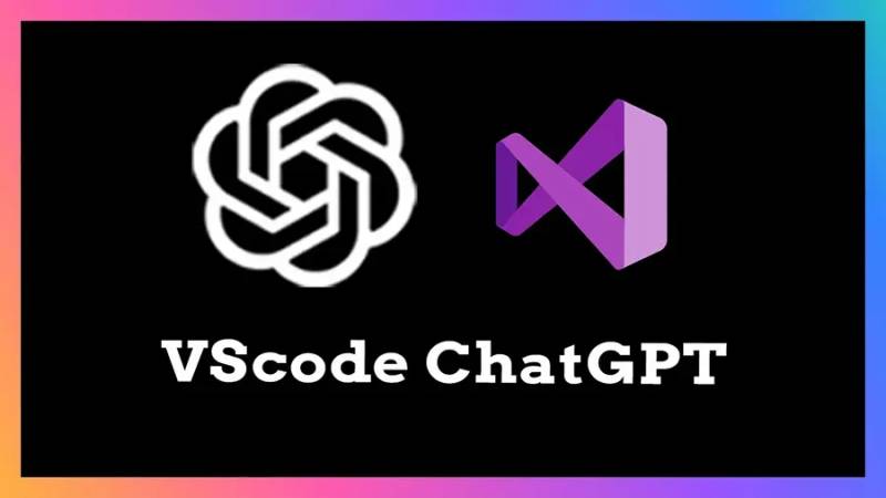 Cách tích hợp ChatGPT với VSCode để tăng năng suất