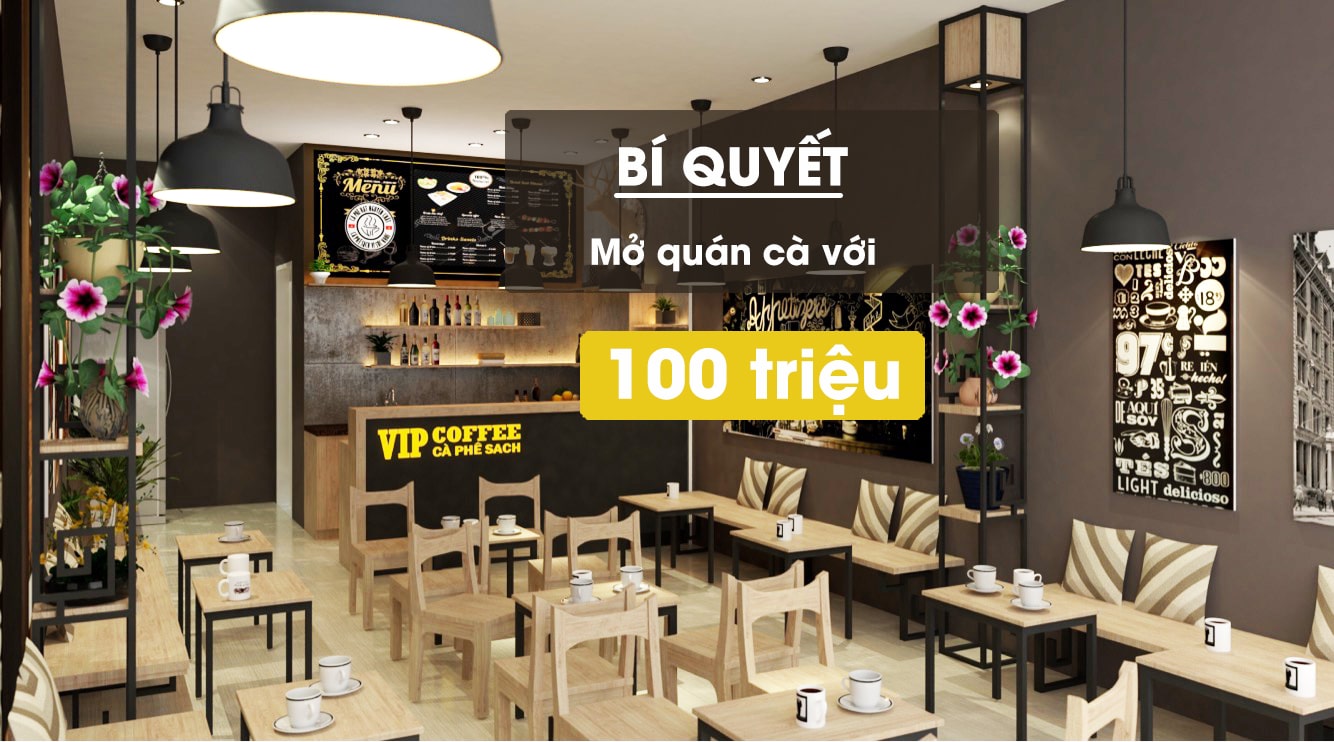 Chia sẻ kinh nghiệm mở quán Cafe không bao giờ thất bại Chia sẻ kinh nghiệm mở quán Cafe không bao giờ thất bại