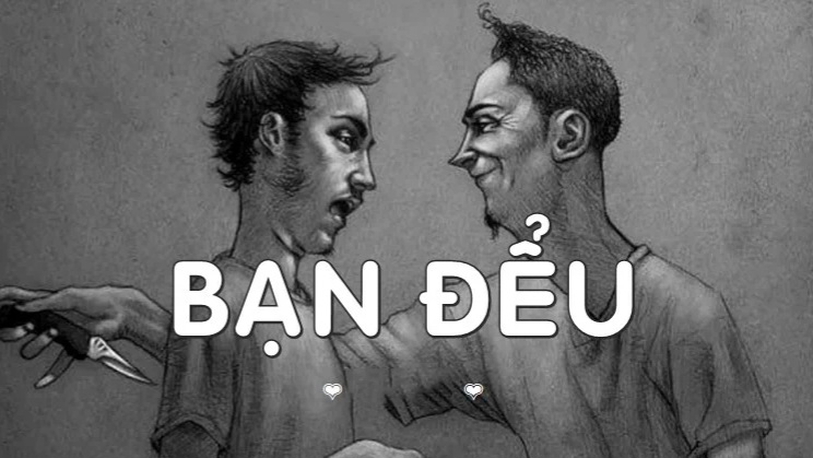 "Bạn đểu" thường nói 3 câu này quan hệ tốt đến mấy cũng đừng kết thân
