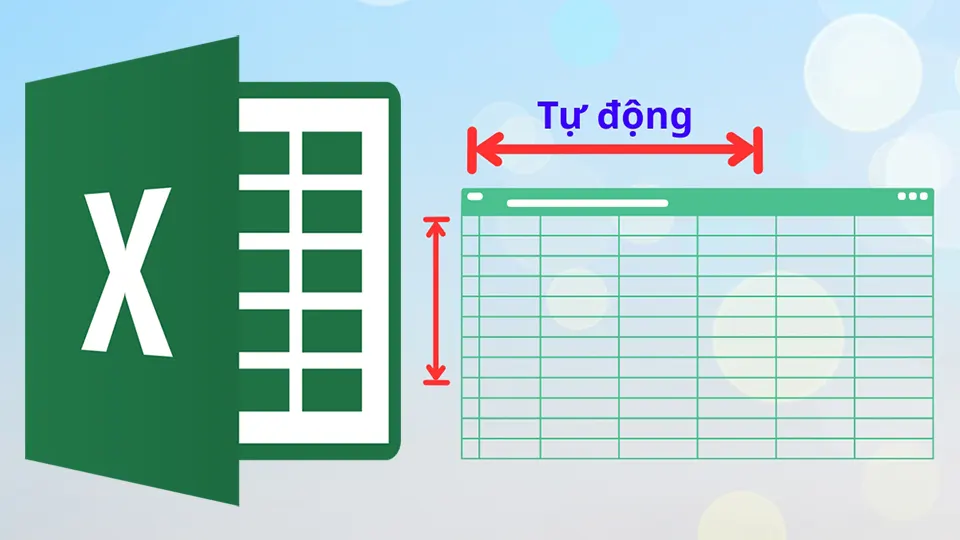 Cách thiết lập để Excel tự động chỉnh độ rộng hàng và cột
