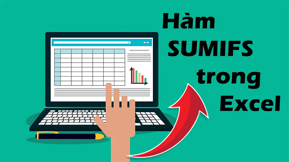 Cách sử dụng hàm SUMIFS tính tổng nhiều điều kiện trong Excel