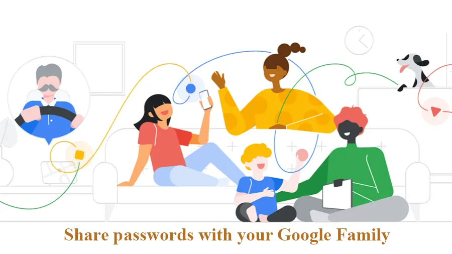 Cách chia sẻ mật khẩu giữa các thành viên trong Google Family
